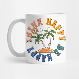 Think Happy Be Happy Island Palmtree Beach Life Mug